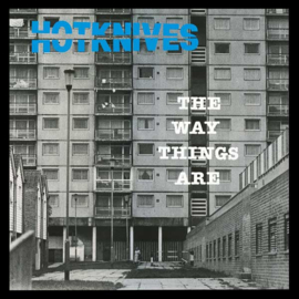 Hotknives - The Way Things Are LP