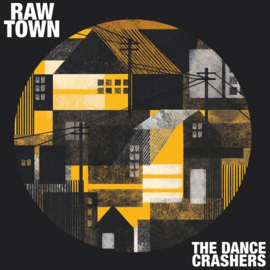 Dance Crashers - Rawtown LP