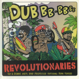 Sly & Robbie Meets Mad Professor Featuring Dean Fraser - The Dub Revolutionary's LP