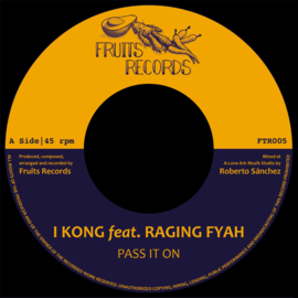 I Kong Feat. Raging Fyah - Pass It On 7"