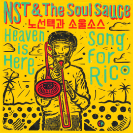 NST & The Soul Sauce - Heaven Is Here / Song For Rico 7"