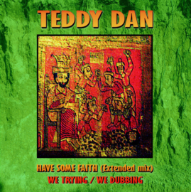 Teddy Dan - Have Some Faith 12"