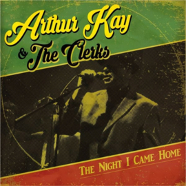 Arthur Kay & The Clerks - The Night I Came Home LP