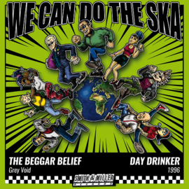 The Beggar Belief / Day Drinker - We Can Do The Ska 7"