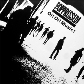 The Oppressed - Oi! Oi! Music! LP