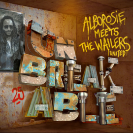 Alborosie Meets The Wailers United - Unbreakable LP + 7"