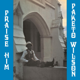 Paketo Wilson - Praise Him LP