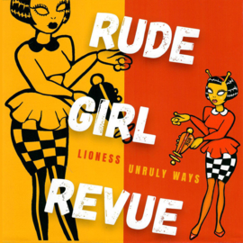 Rude Girl Revue - Lioness / Unruly Ways 7"