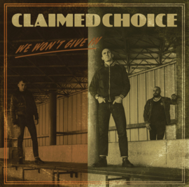 Claimed Choice - We Won't Give In LP