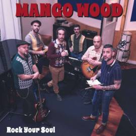 Mango Wood - Rock Your Soul LP