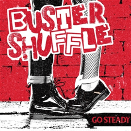 Buster Shuffle - Go Steady LP