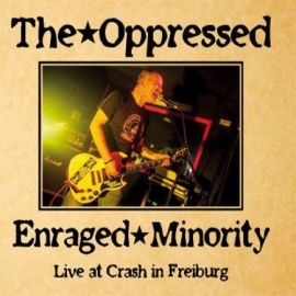 The Oppressed / Enraged Minority - Live CD
