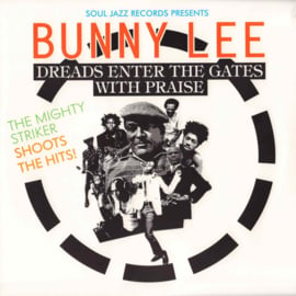 Bunny Lee - Dreads Enter The Gates With Praise TRIPLE LP