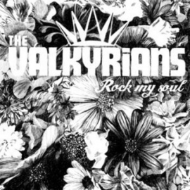 The Valkyrians - Rock My Soul LP