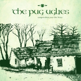 The Pug Uglies - Gunpowder For The Dogs EP