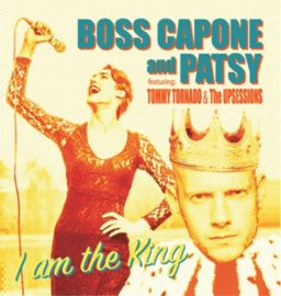 Boss Capone and Patsy - I Am The King / This Feeling Of Love 7"