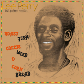 Lee Perry - Roast Fish Collie Weed & Corn Bread LP
