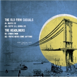 The Old Firm Casuals / The Headliners - split EP