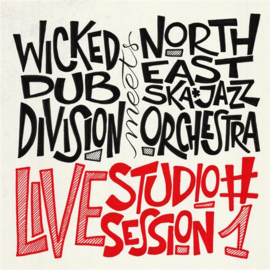 Wicked Dub Divison Meets North East Ska Jazz Orchestra - Live Studio Session #1 CD