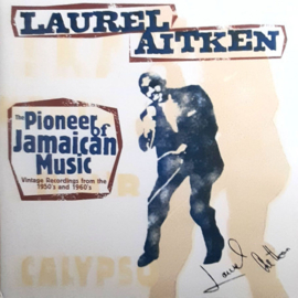 Laurel Aitken - The Pioneer Of Jamaican Music DOUBLE LP