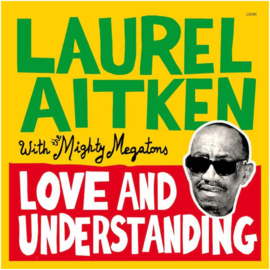 Laurel Aitken with The Mighty Megatons - Love And Understanding LP