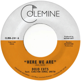 Dojo Cuts ft. Carlton Jumel Smith - Here We Are 7"