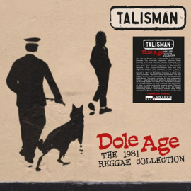 Talisman - Dole Age: The 1981 Reggae Collection LP