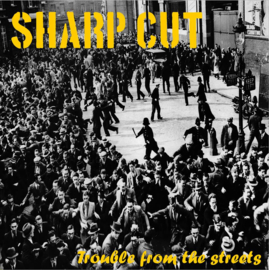Sharp Cut - Trouble From The Streets 12″