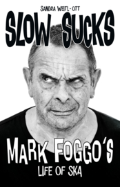 Sandra Weitl-Ott - Mark Foggo: Slow Sucks BOOK (ENGLISH)