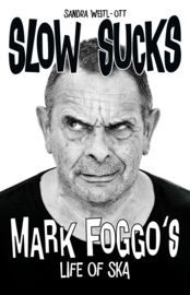 Sandra Weitl-Ott - Mark Foggo: Slow Sucks BOOK (GERMAN)