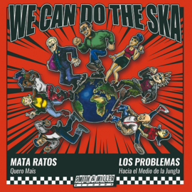 Mata-Ratos / Los Problemas - We Can Do The Ska 7"
