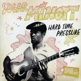 Sugar Minott - Hard Time Pressure LP