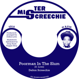Delton Screechie - Poorman In The Slum 7"