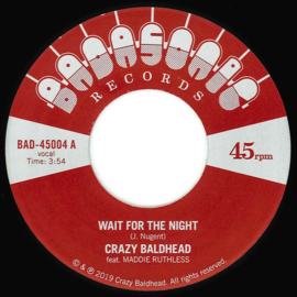 Crazy Baldhead - Wait For The Night 7"