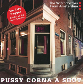 The Witchdoctors From Amsterdam - Pussy Corna A Shut 7"