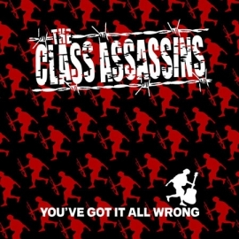 The Class Assassins - You've Got It All Wrong CD