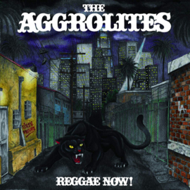The Aggrolites - Reggae Now! LP