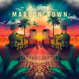 Maroon Town - Freedom Call LP