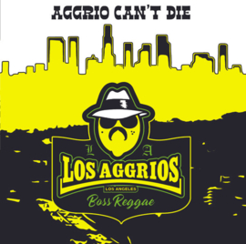 Los Aggrios - Aggrio Can't Die 7" EP