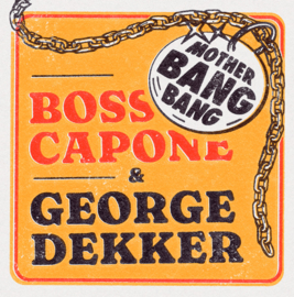 Boss Capone & George Dekker - Mother Bang Bang 7"