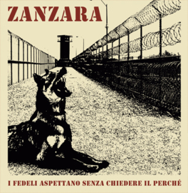 Zanzara - I Fedeli Aspettano Senza Chiedere Il Perché LP