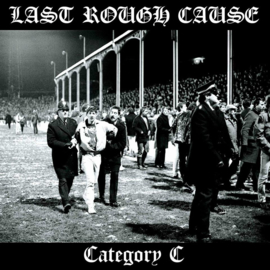 Last Rough Cause / Foreign Legion - split EP