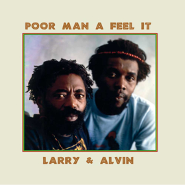 Larry & Alvin - Poor Man a Feel It LP