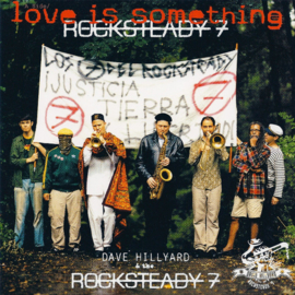 Dave Hillyard & The Rocksteady 7 - Love Is Something / United Front 7"