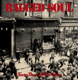 Ragged Soul - Tearing Down The Old Values EP