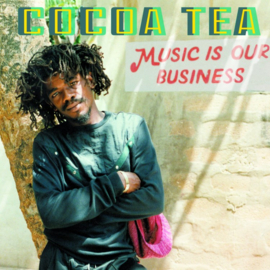 Cocoa Tea - Music Is Our Business LP