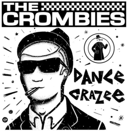 The Crombies - Dance Crazee LP