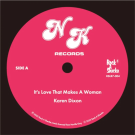 Karen Dixon / Charisma - It's Love That Makes A Woman 7"