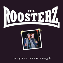 The Roosterz - Rougher Than Rough LP + CD