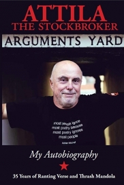 Attila The Stockbroker - Arguments Yard autobiography